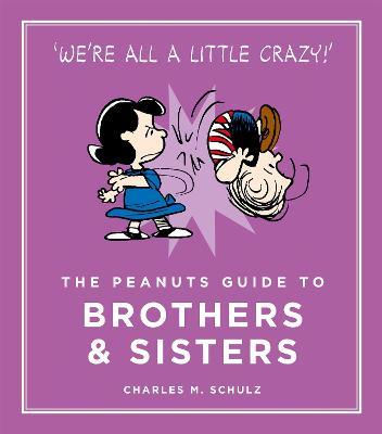 PEANUTS THE PEANUTS GUIDE TO BROTHERS AND SISTERS