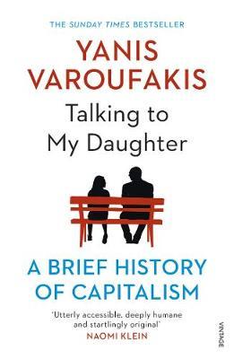 TALKING TO MY DAUGHTER: A BRIEF HISTORY OF CAPITALISM