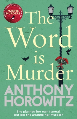 THE WORD IS MURDER : THE BESTSELLING MYSTERY FROM THE AUTHOR OF MAGPIE