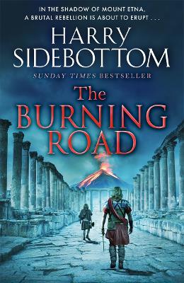THE BURNING ROAD : THE SCORCHING NEW HISTORICAL THRILLER FROM THE SUNDAY TIMES BESTSELLER