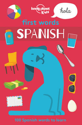 LONELY PLANET KIDS FIRST WORDS - SPANISH  PB