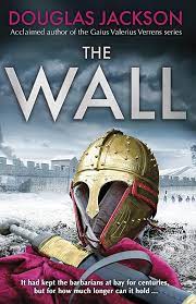 THE WALL: THE PULSE -POUNDING EPIC ABOUT THE END TIMES OF AN EMPIRE HC