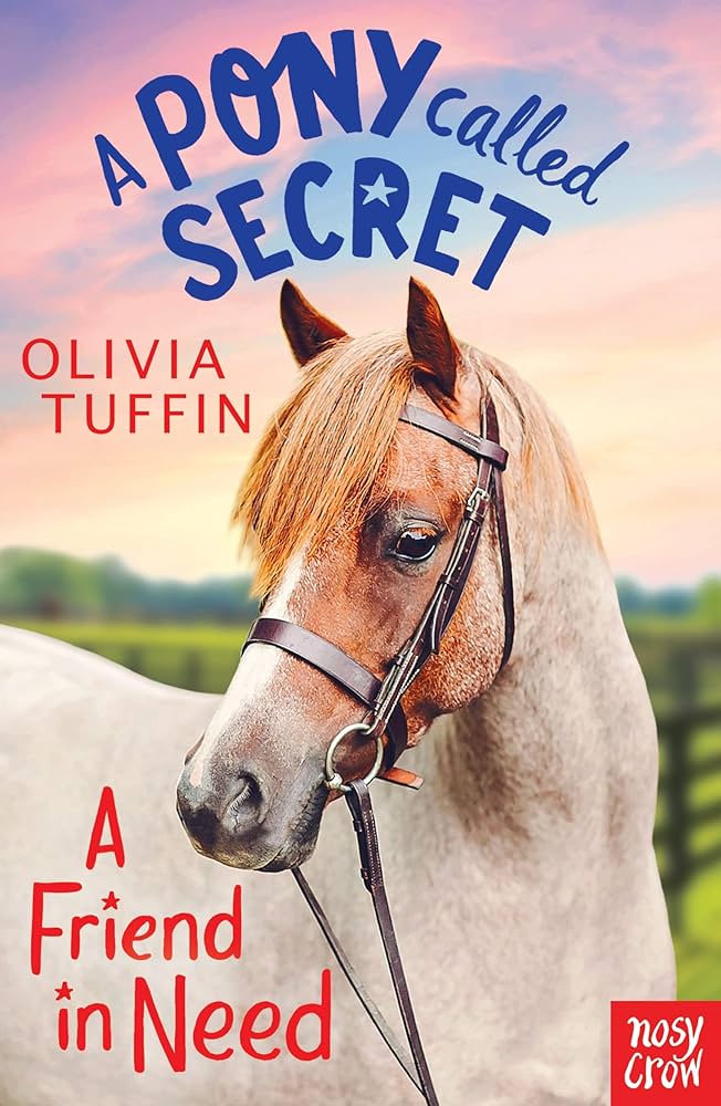 A PONY CALLED SECRET : A FRIEND IN NEED PB