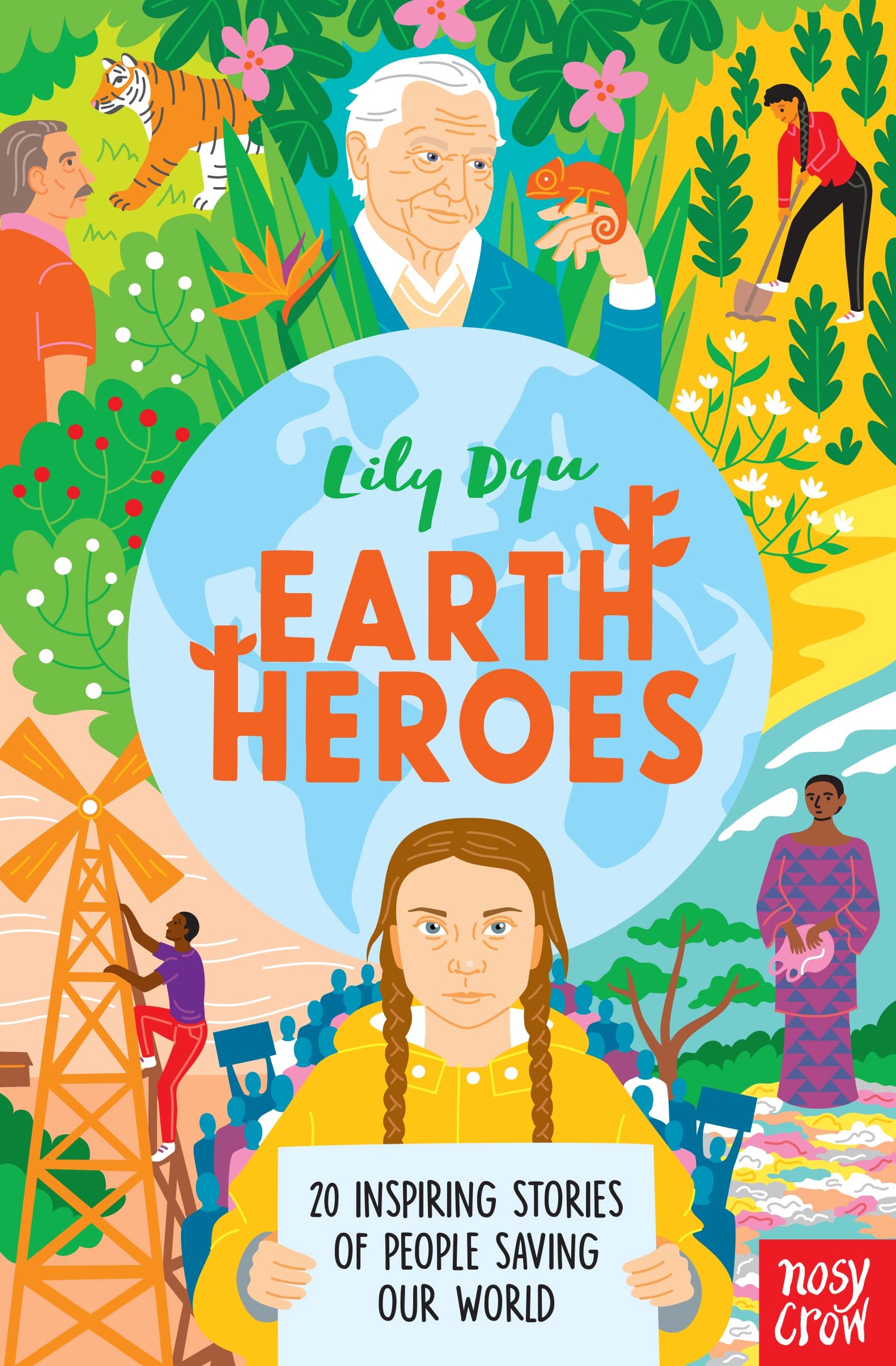 EARTH HEROES : TWENTY INSPIRING STORIES OF PEOPLE SAVING OUR WORLD HC