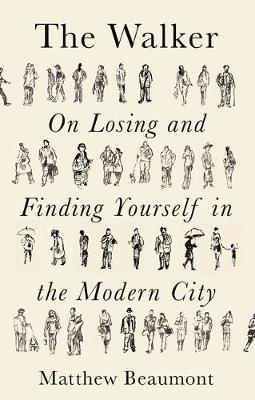 THE WALKER ON FINDING AND LOSING YOURSELF IN THE MODERN CITY HC