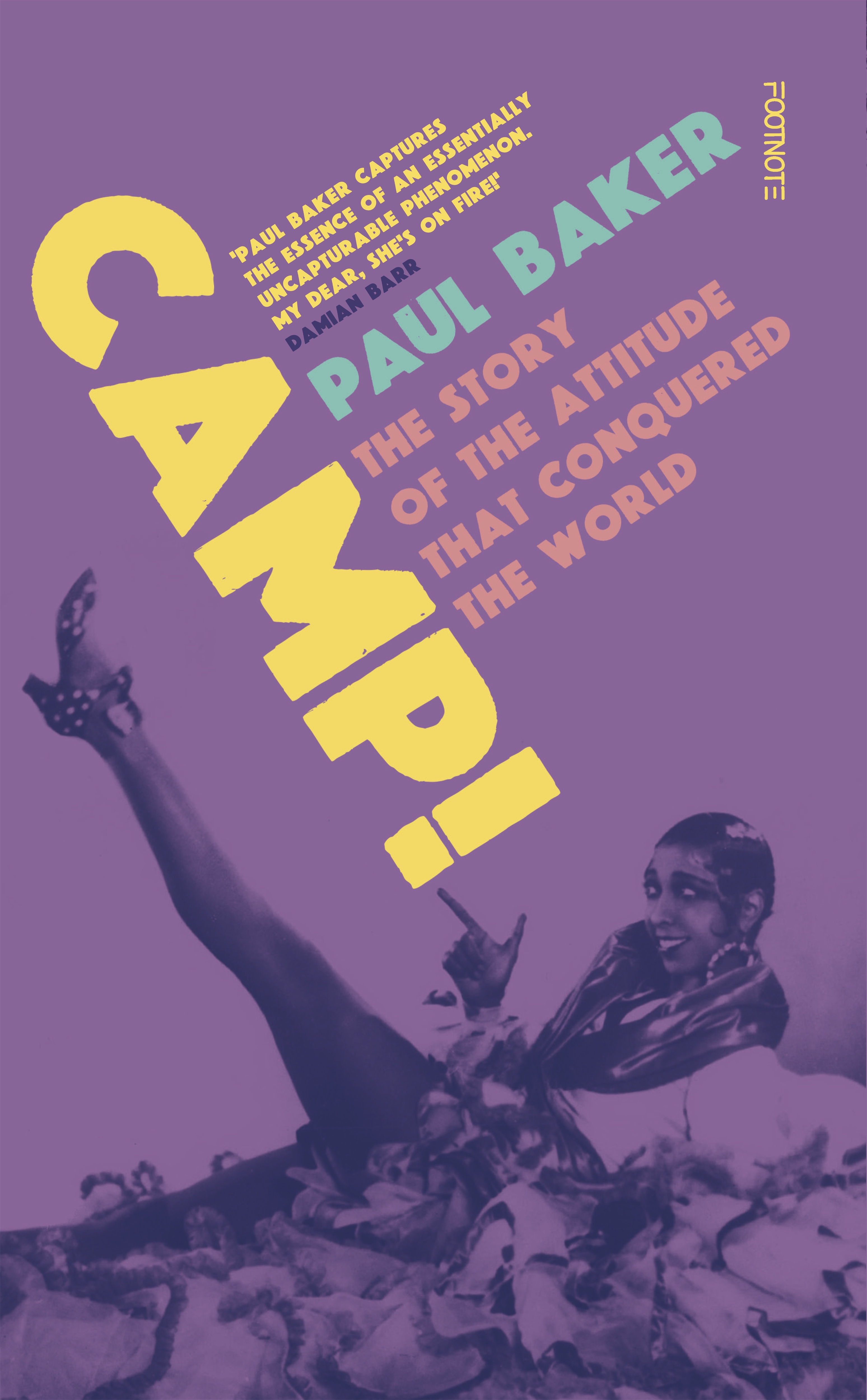 CAMP ! : THE STORY OF THE ATTITUDE THAT CONQUERED THE WORLD HC