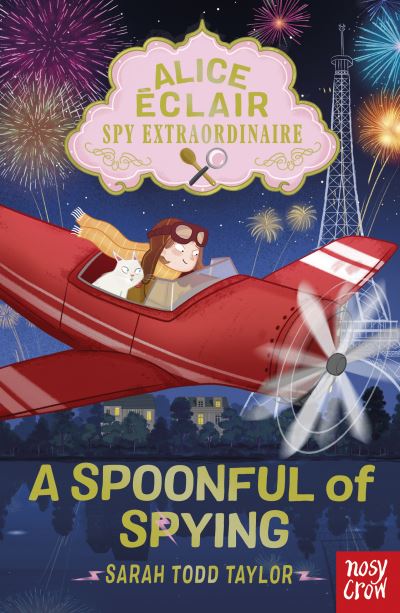 ALICE ECLAIR, SPY EXTRAORDINAIRE! : A SPOONFUL OF SPYING PB