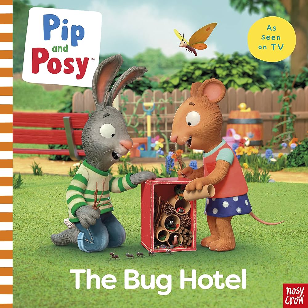Pip and Posy: The Bug Hotel PB