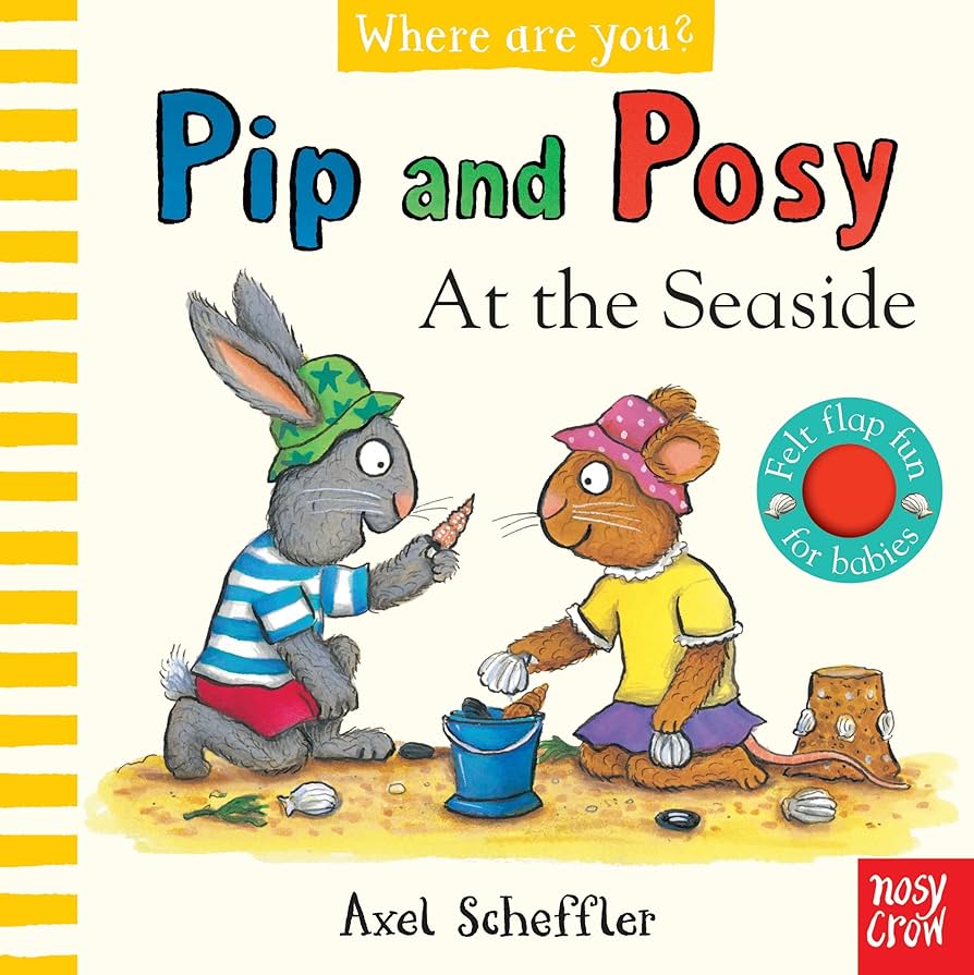 Pip and Posy, Where Are You? At the Seaside (A Felt Flaps Book) HC BBK