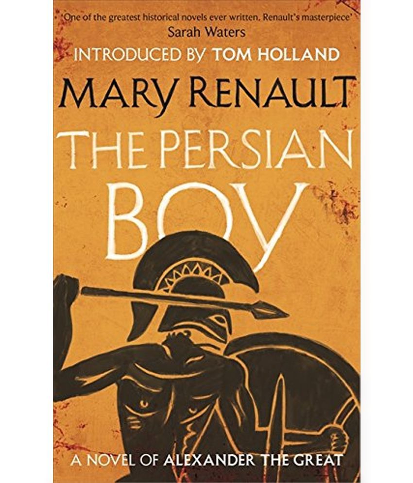 The Persian Boy : A Novel of Alexander the Great: A Virago Modern Classic