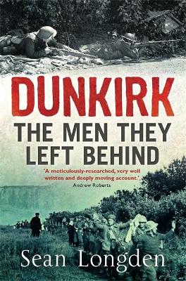 DUNKIRK : THE MAN THEY LEFT BEHIND PB