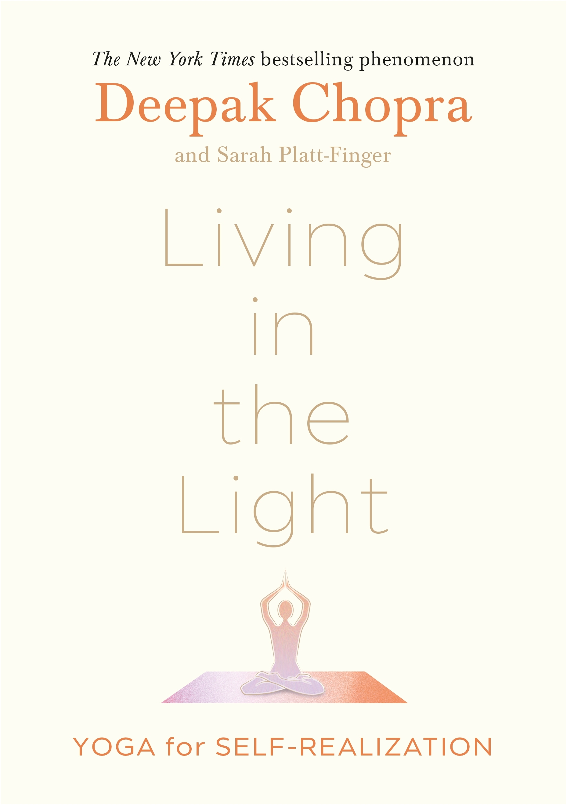 LIVING IN THE LIGHT :YOGA FOR SELD-REALIZATION