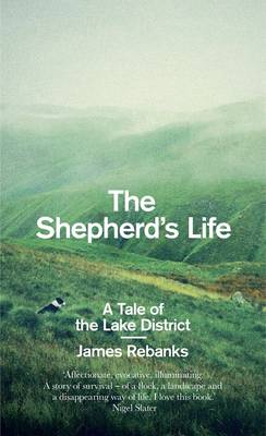 THE SHEPERDS LIFE: A TALE OF THE LAKE DISTRICT PB