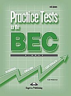PRACTICE TESTS FOR THE BEC HIGHER SB