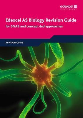 EDEXCEL AS BIOLOGY REVISION GUIDE FOR SNAB AND CONCEPT-LED APPROACHES