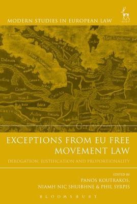 Exceptions from EU Free Movement Law : Derogation, Justification and Proportionality