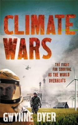 CLIMATE WARS : THE FIGHT FOR SURVIVAL AS THE WORLD OVERHEATS PB