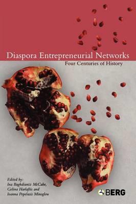 Diaspora Entrepreneurial Networks: Four Centuries of History