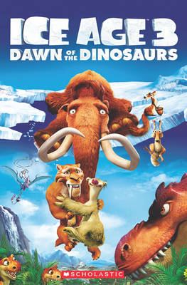 POPCORN ELT READERS 3: ICE AGE 3: DAWN OF THE DINOSAURS (+ ONLINE RESOURCES)