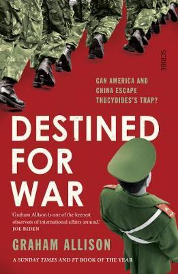 DESTINED FOR WAR can America and China escape Thucydidess Trap? PB
