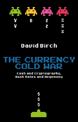 THE CURRENCY COLD WAR HC