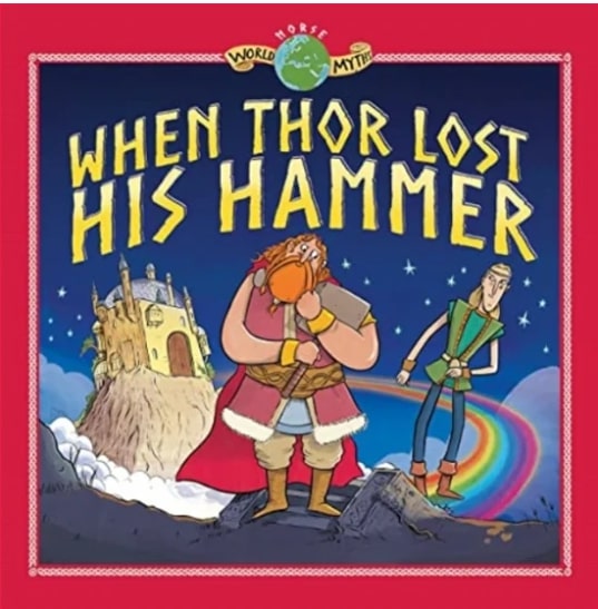 WORLD MYTHS - WHEN THOR LOST HIS HAMMER