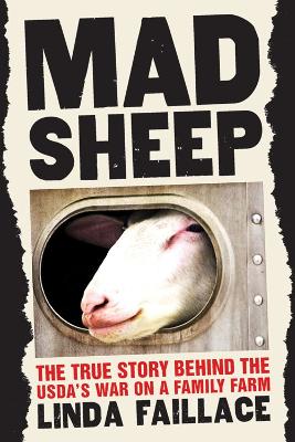 MAD SHEEP : THE TRUE STORY BEHIND USDAS WAR ON A FAMILY FARM PB
