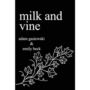 MILK AND VINE: INSPIRATIONAL QUOTES FROM CLASSIC VINES