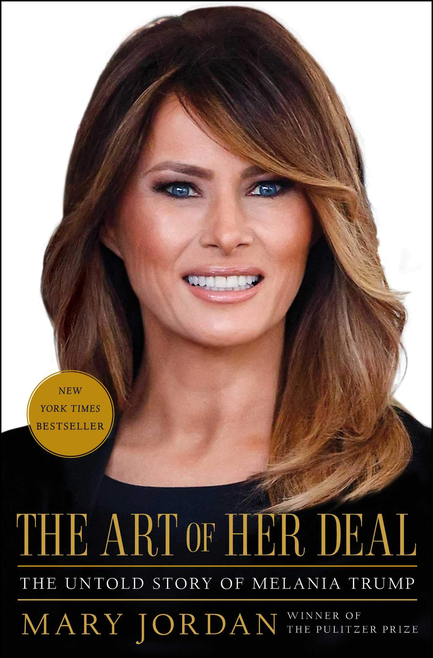 THE ART OF HER DEAL : THE UNTOLD STORY OF MELANIA TRUMP