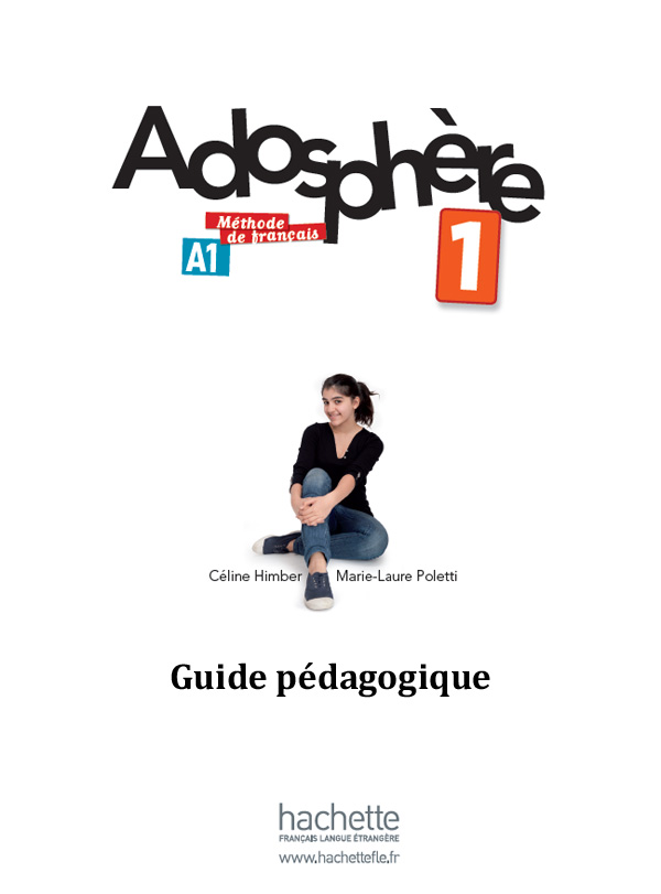 ADOSPHERE 1 A1 GUIDE PEDAGOGIQUE (CORRIGES, EXPLOITATION PEDAGOGIQUE, REVISIONS & APPROFONDISSEMENT)