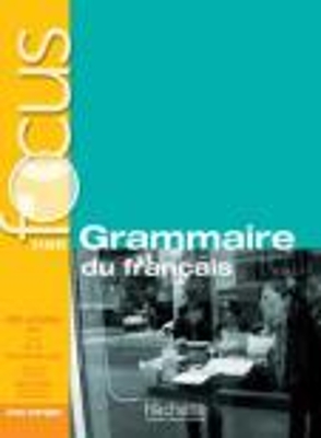 FOCUS GRAMMAIRE DU FRANCAIS (+ CD + CORRIGES + PARCOURS DIGITAL) A1 - B1