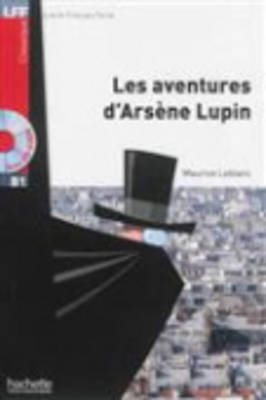 LFF CLASSIQUES: LES AVENTURES D ARSENE LUPIN B1 (+ AUDIO CD)