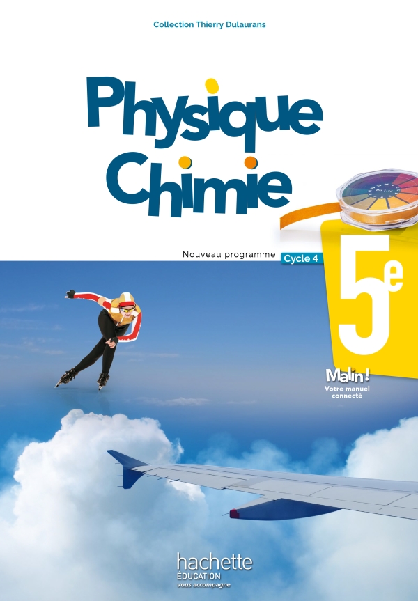 PHYSIQUE-CHIMIE CYCLE 4  5E - LIVRE ÉLÈVE - ÉD. 2017