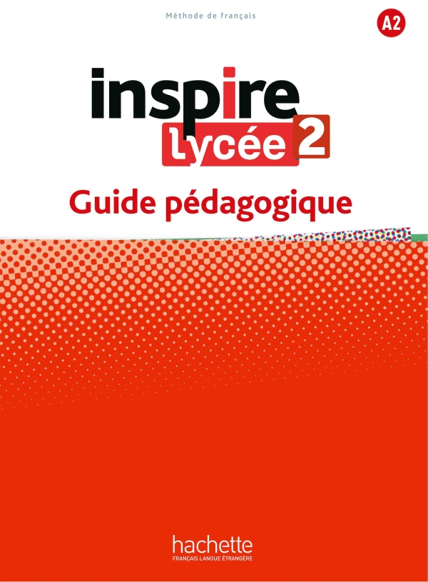 INSPIRE LYCÉE 2 GUIDE PEDAGOGIQUE