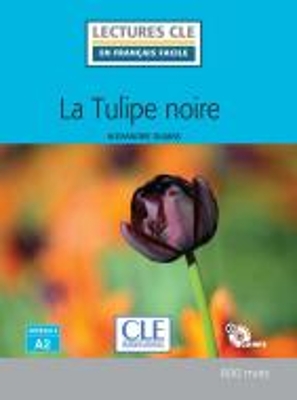 LECTURE CLE EN FRANCAIS FACILE LA TULIPE NOIRE NIVEAU A2  CD