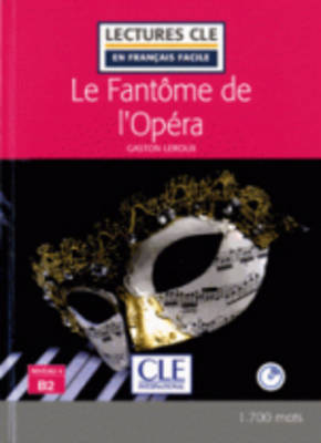 LCEFF 4: LE FANTOME DE L OPERA (+ AUDIO CDs) 2ND ED