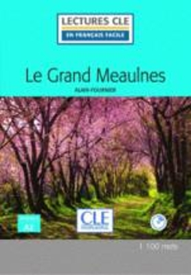 LE GRAND MEAULNES LECTURES FLE NIVEAU A2