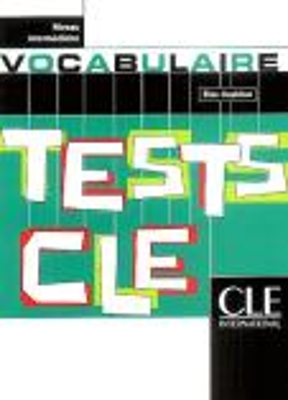 TESTS CLE VOCABULAIRE INTERMEDIAIRE