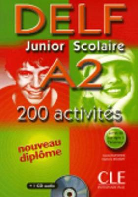 DELF JUNIOR ET SCOLAIRE A2 METHODE ( TRANSCRIPTIONS  CD) WA (200 ACTIVITES)