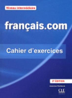 FRANCAIS.COM INTERMEDIAIRE CAHIER 2ND ED