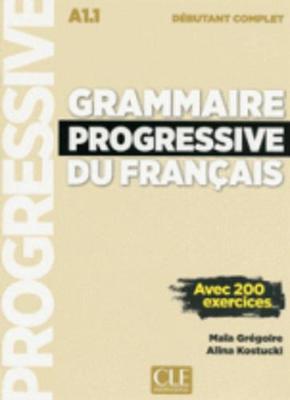 GRAMMAIRE PROGRESSIVE FRANCAIS DEBUTANT COMPLET (200 EXERCICES) ( CD) UPDATED