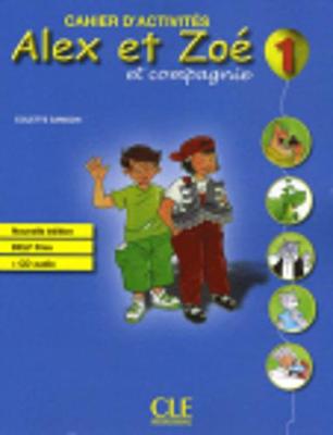 ALEX ET ZOE 1 CAHIER (+ CD) N E