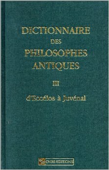 DICTIONNAIRE DES PHILOSOPHES ANTIQUES III