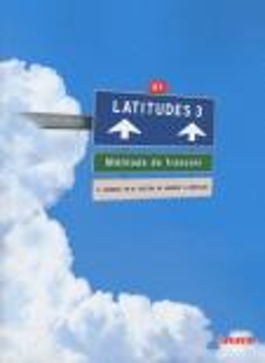 LATITUDES 3 B1 METHODE (+ CD)