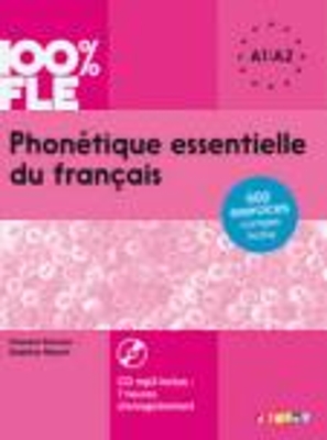 PHONETIQUE ESSENTIELLE DU FRANCAIS A1 + A2 (+ CD)