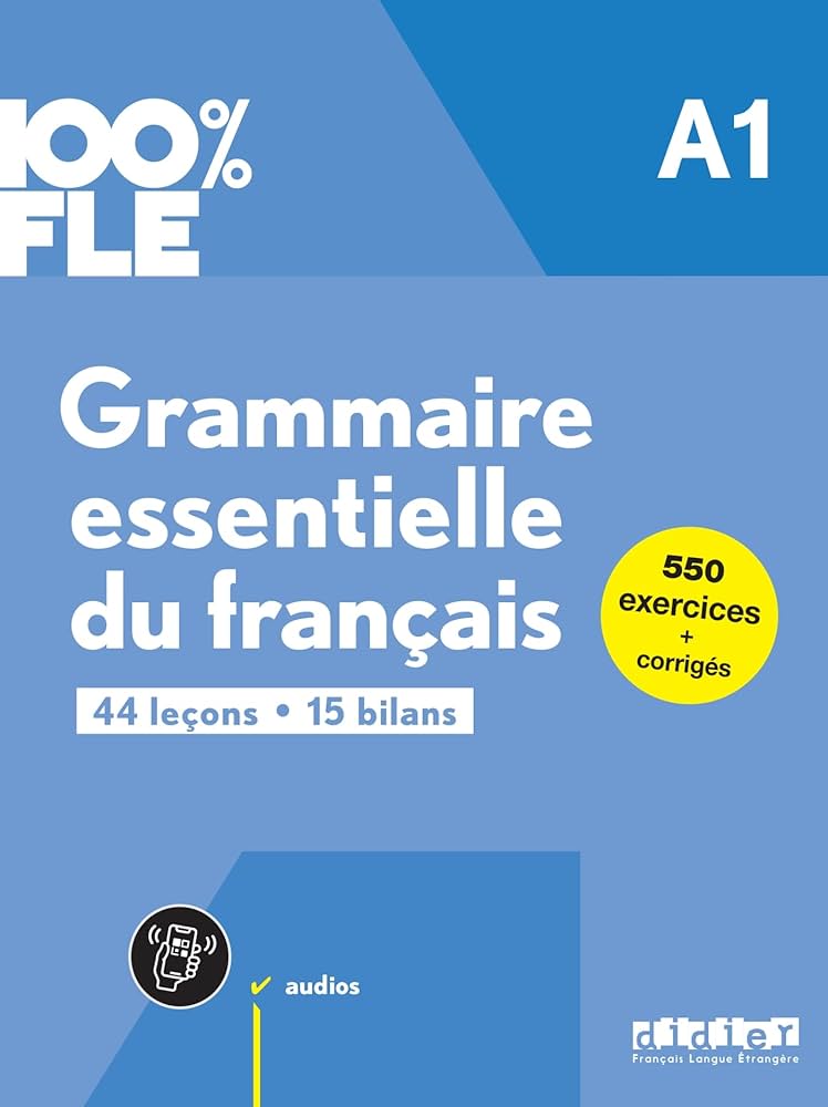 100% FLE - GRAMMAIRE ESSENTIALLE DU FRANCAIS A1 ( DIDIERFLE.APP)