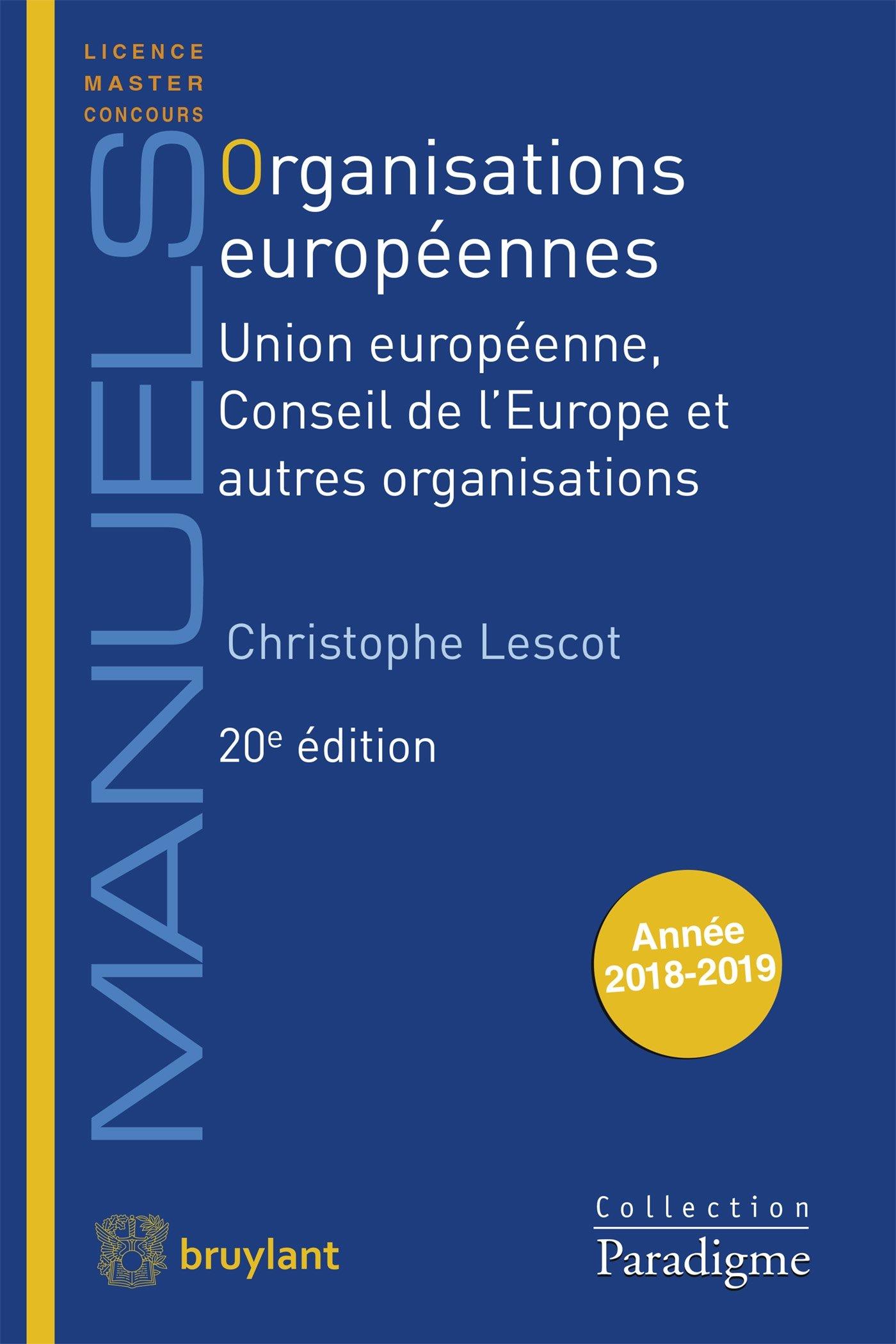 ORGANISATIONS EUROPEENNES - UNION EUROPEENNE, CONSEIL DE LEUROPE ET AUTRES ORGANISATIONS