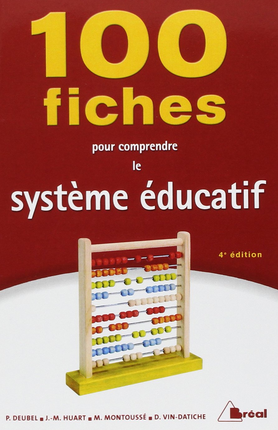 100 FICHES POUR COMPRENDRE LE SYSTEM EDUCATIF 4TH ED POCHE