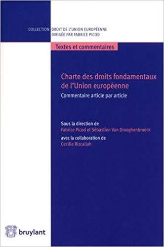 CHARTE DES DROITS FONDAMENTAUX DE LUNION EUROPEENNE - COMMENTAIRE ARTICLE PAR ARTICLE