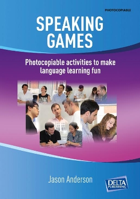 SPEAKING GAMES (PHOTOCOPIABLE ACTIVITIES)